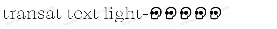 transat text light字体转换